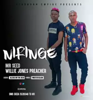 Willie Jones - NIRINGE Ft. Mr seed